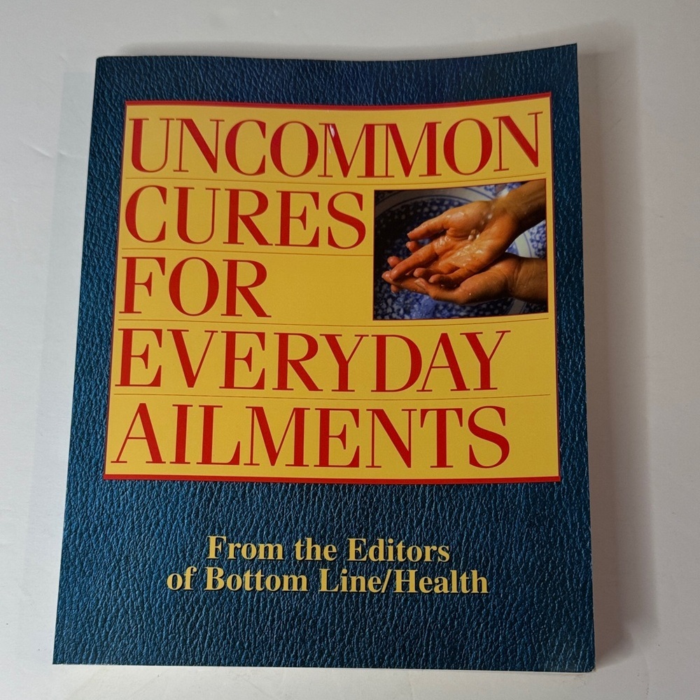 Uncommon Cures for Everyday Ailments" by Curtis Pesmen, 2010 Boardroom, Inc.